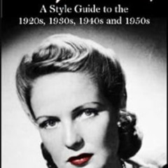 GET EBOOK 📕 Vintage Makeup: A Style Guide to the 1920s, 1930s, 1940s and 1950s by Ja
