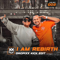 D-Sturb & Villain ft Le Prince - I Am Rebirth (DROPIXX Kick Edit) | FREE DOWNLOAD