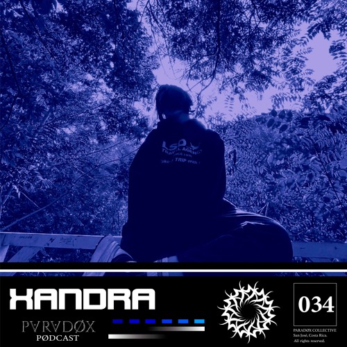 PARADØX PODCAST 034: XANDRA