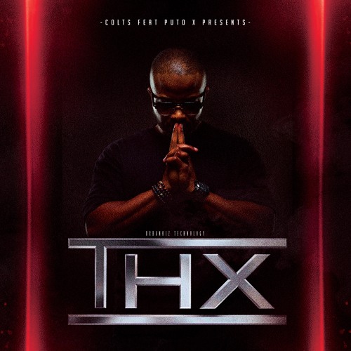THX - Dj COLTS feat Puto X