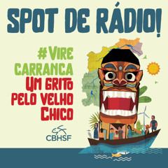 Spot - 'Vire Carranca 2025: Um grito pelo Velho Chico'