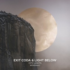 Exit Coda & Light Below feat. Mondingo - City Lights