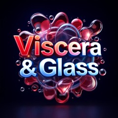 viscera-&-glass