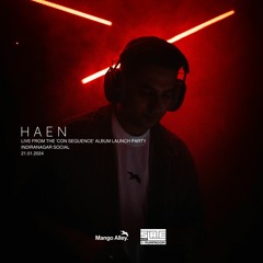 HAEN | Live from the 'CON SEQUENCE' album launch party | 21.01.2024