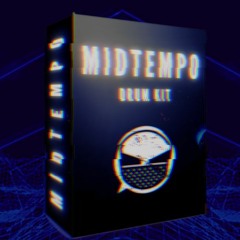 Midtempo Drum Kit [DL Info In Description]