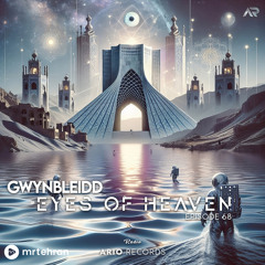 Eyes Of Heaven EP68 "GWYNBLEIDD" ArioSession 136