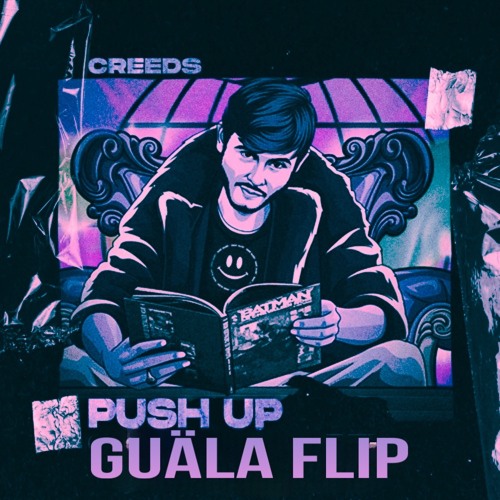 PUSH UP - CREEDS ( GUÄLA BOOTLEG)