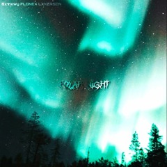 Sx1nxwy, FLONEX, LXKERSON - POLAR NIGHT(AVAILABLE IN SPOTIFY)