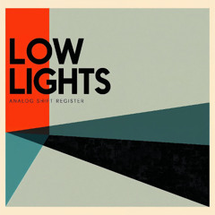 Low Lights