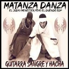 Guitarra Sangre y Hacha- Rap Judio, Menester, Duende EDP/Matanza Danza