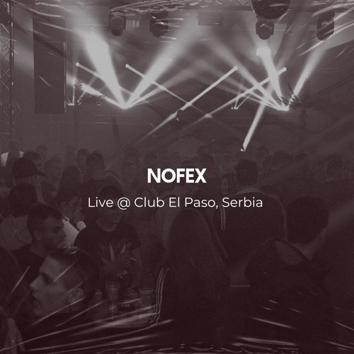 NOFEX | Closing set live @ Club El Paso, Serbia (24 - 11 - 23)