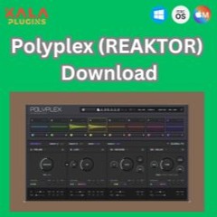 How to Download Polyplex (REAKTOR)