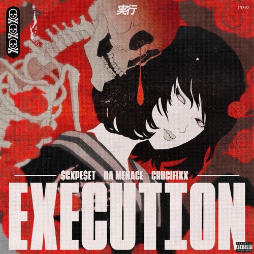 EXECUTION (FEAT. DA MENACE) [PROD.CRUCIFIXX]