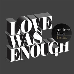 Love Was Enough