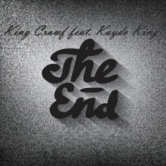 The End ~ King Crawf Feat. Kaydo King (Official Audio)