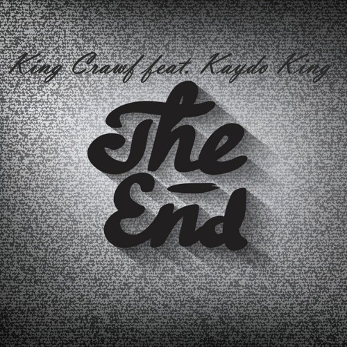 The End ~ King Crawf Feat. Kaydo King (Official Audio)