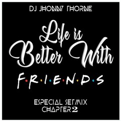 Life Is Better With Friends - Chapter 2