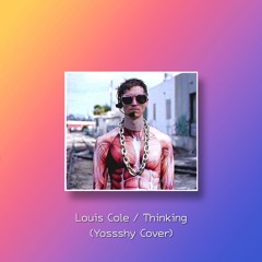 Thinking - Louis cole (Yossshy Cover)