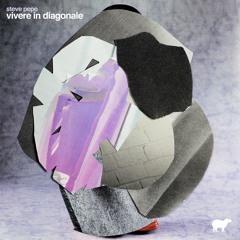 PREMIERE : Steve Pepe - Vivere In Diagonale