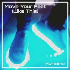 Move Your Feet (Like This)