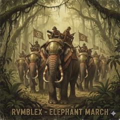 RvmbleX - Elephant March .mp3