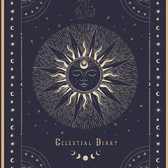Read KINDLE 📂 CELESTIAL DIARY: Sun and Moon Notebook || Gold and Dreamy Premium Desi