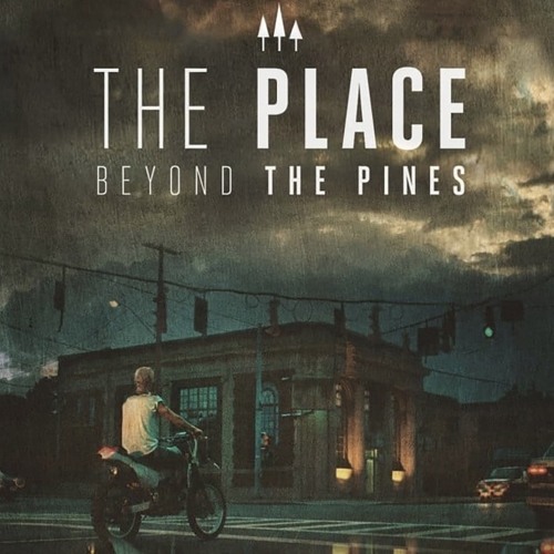 The Place Beyond The Pines