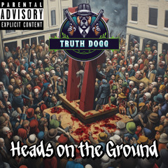 Heads on the Ground