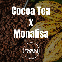 Cocoa Tea x Monalisa (DJ RYAN Mashup)