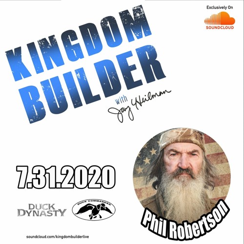 SHOW 111 - Phil Robertson - July 31, 2020