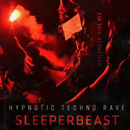 Stream SLEEPERBEAST Hypnotic Dark Techno HALLOWEEN Live Mix by