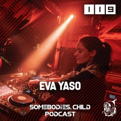 Somebodies.Child Podcast #119 with Eva Yaso