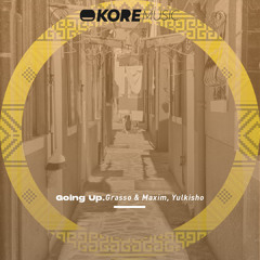 Grasso & Maxim, Yulkisho - Going Up