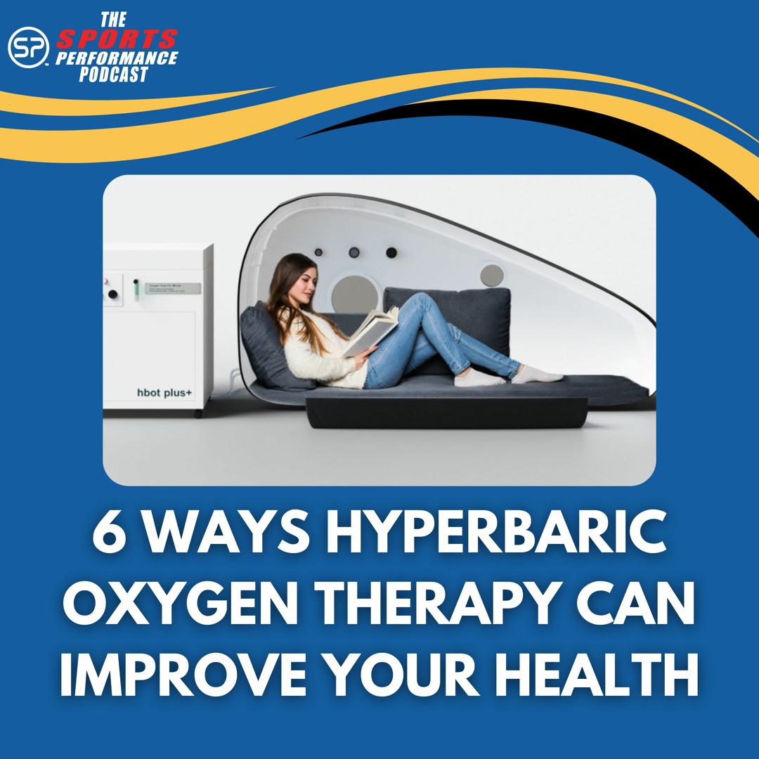 Stream episode EP139: “6 Ways Hyperbaric Oxygen Therapy Can Improve ...