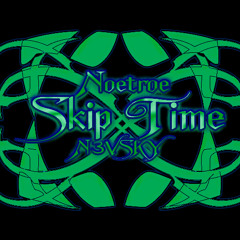 Noetroe - Skip Time FT. N3VSKY