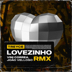 Lovezinho (Vini Correa e João Velloso Remix) [Free Download Extended]