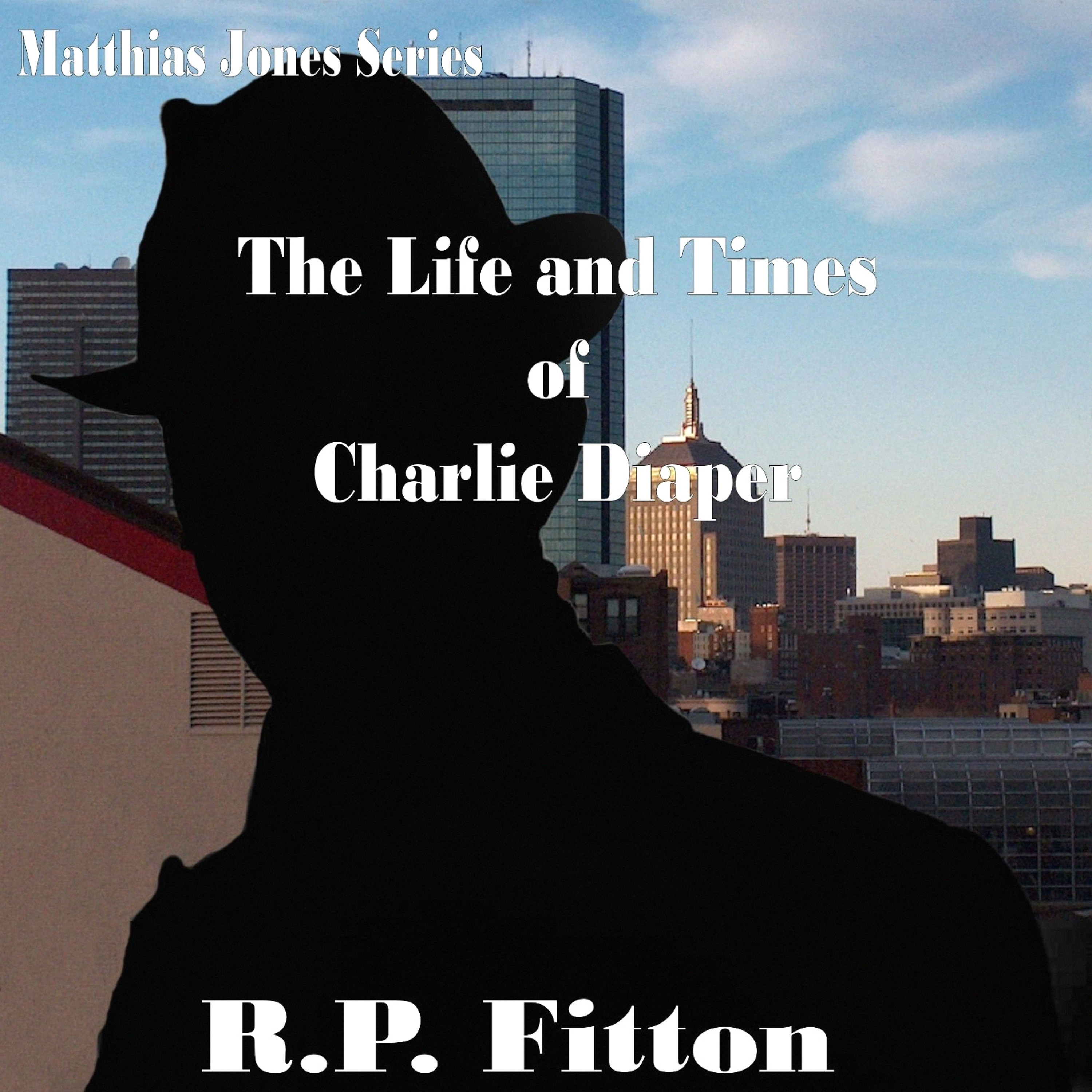 The Life and Times of Charlie Diaper-Matthias Jones Series- Episode 4 episode artwork