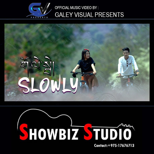 SLOWLY SLOWLY