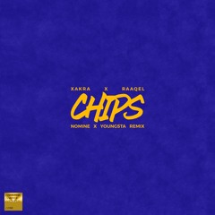 Xakra x RAAQEL - Chips (Nomine X Youngta Remix)