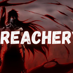 Bleach ~ Treachery [trap remix] - delusion beats