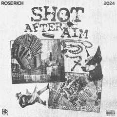 SHOT AFTER AIM