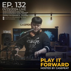 Play It Forward Ep. 132 [Trance & Progressive] by Casepeat - 01/25/24 LIVE