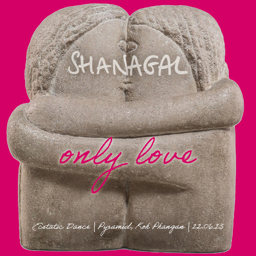 only love | Pyramid, Koh Phangan 23.06.24