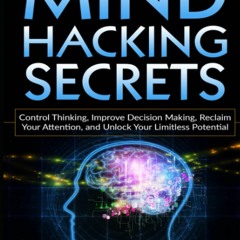 Download❤️[PDF]⚡️ Mind Hacking Secrets Overcome Self-Sabotaging Thinking  Improve Decision M
