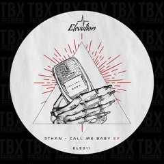 Premiere: 3than - Call Me Baby (Vales Remix) [Elevation Ltd]