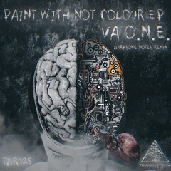 VA O.N.E. - Paint With Not Colour (Darksome Notes Remix)
