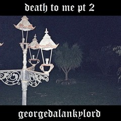 Death To Me Pt. 2 (prod. Apollo Young)