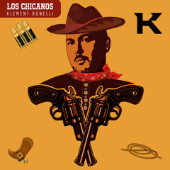 Klement Bonelli - Los Chicanos (Master)
