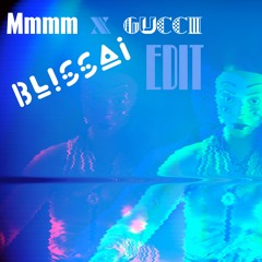Mmmm x Gucci (Blissai Edit)