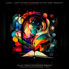 Gians - Love Letters Suspended in the Void (Pablo Asturizaga Extended Remix)